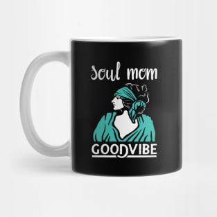 MOTHERS DAY JAZZ  GIFT: SOUL MOM GOOD VIBES GIFT FOR MOM Mug